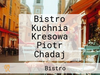 Bistro Kuchnia Kresowa Piotr Chadaj
