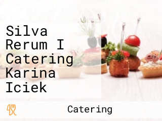 Silva Rerum I Catering Karina Iciek