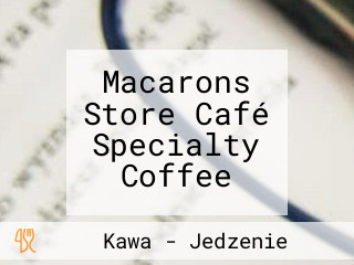 Macarons Store Café Specialty Coffee