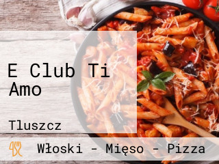 E Club Ti Amo