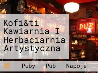 Kofi&ti Kawiarnia I Herbaciarnia Artystyczna