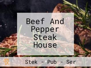 Beef And Pepper Steak House