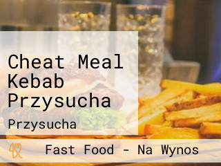 Cheat Meal Kebab Przysucha