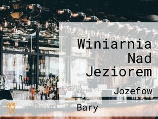 Winiarnia Nad Jeziorem