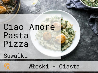 Ciao Amore Pasta Pizza