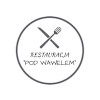 ' 'bistro Pod Wawelem ' '