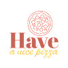 Have A Nice Pizza