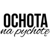 Ochota Na Pychotę