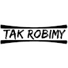 Tak Robimy